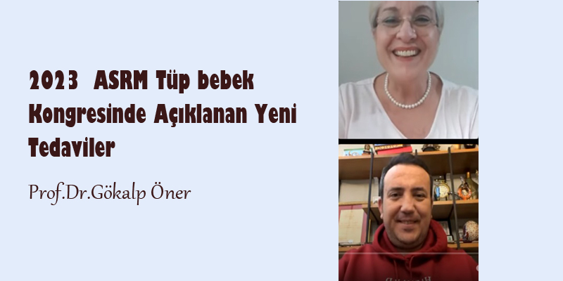 2023  ASRM Tüp bebek Kongresinde açıklanan yeni tedaviler