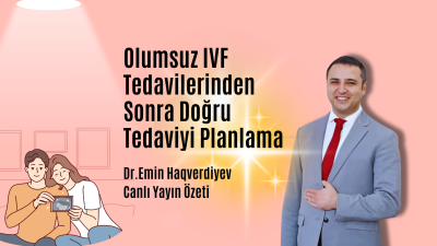 Tekrarlayan Negatif Tüp Bebek Tedavilerinden Sonra