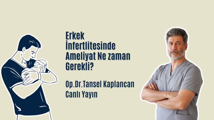 Erkek İnfertlitesinde Ameliyat Ne zaman Gerekli?
