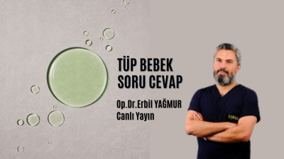  Op.Dr.Erbil Yağmur tüp bebek sorularınızı cevaplıyor.