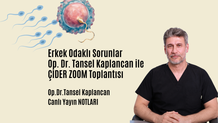 Erkek Odaklı Sorunlar Op. Dr. Tansel Kaplancan ile ÇİDER ZOOM Toplantısı